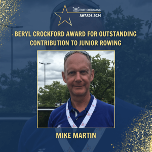 Beryl Crockford Award for Outstanding Contribiution to Junior Rowing - Mike Martin